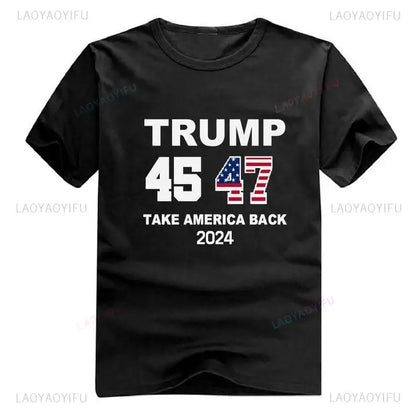 Trump 45 47 Printed T-shirt Donald Trump 2024 MAGA Take America Back Election The Return Premium Unisex High Quality Cotton Tee