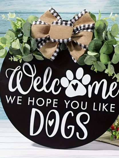 Wecome Hope you Like Dogs - Wall Hanging Fashionable Paw Letter Graphic