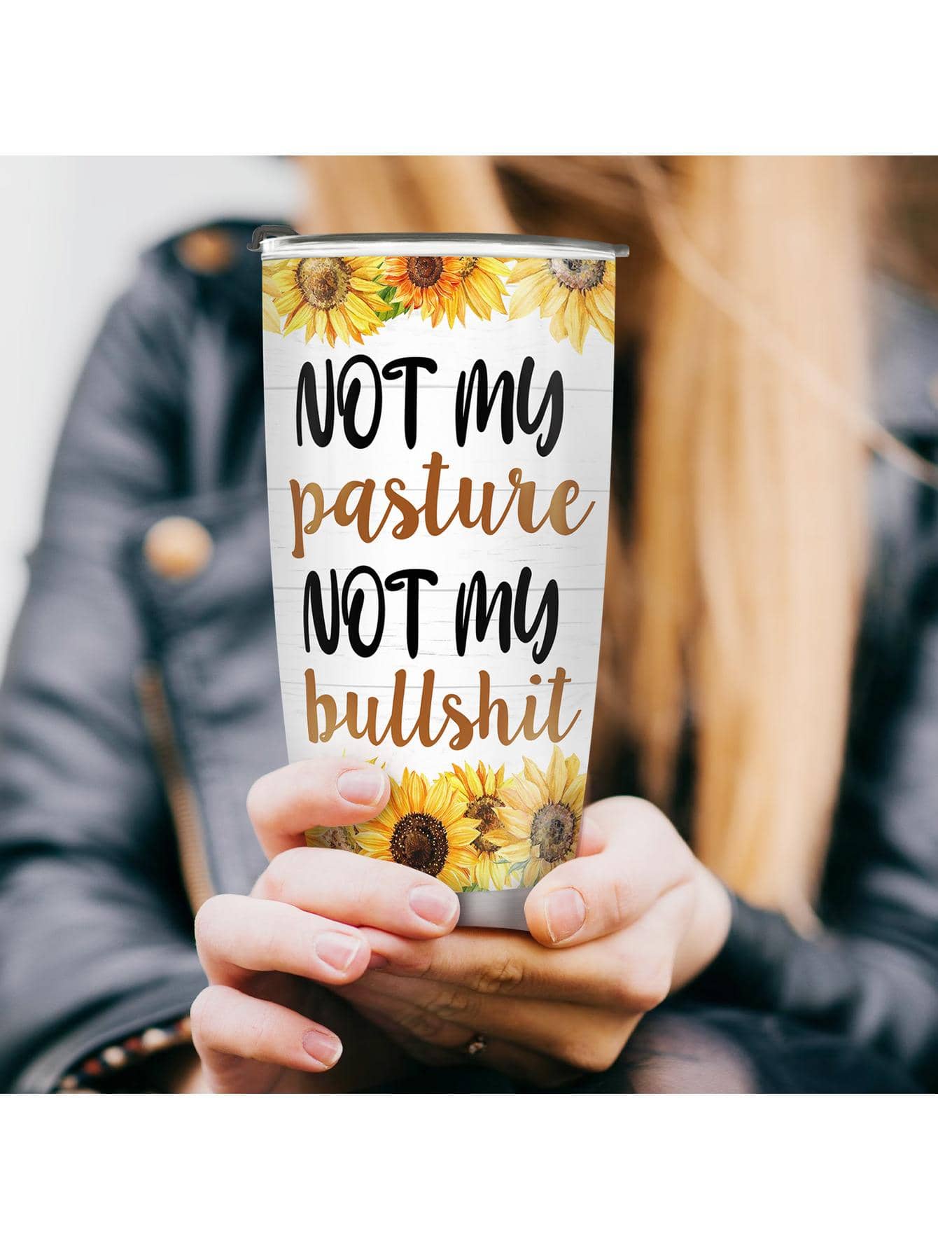 Country Tumbler Cup 20 oz Sunflower Insulated Travel Mug saying &quot;Not my pasture, not my bullshit&quot;