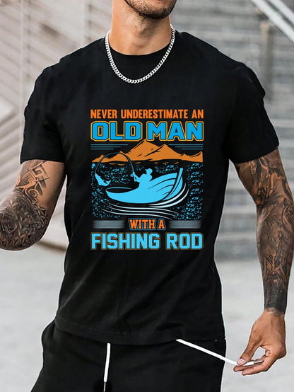 Men Slogan &amp; Fishing Print Tee - &quot;Never underestimate and old man with a fishing rod&quot; (not custom made)